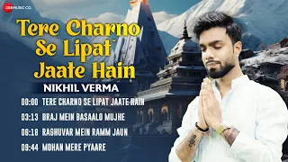 tere charno se lipat jaate hain full album nikhil verma kshl music braj mein basaalo u0026 more