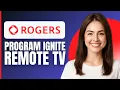 HOW TO PROGRAM ROGERS IGNITE REMOTE TO TV 2026