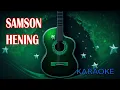 Download Lagu Samsons Hening Karaoke