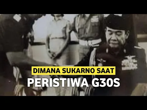 Dimana Sukarno saat Peristiwa G30S Apakah Sukarno terlibat G30S