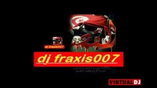 Dj Fraxis007 القصرين عاصمة الفراشيش 