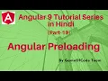 Angular Preloading Angular 9 Tutorial Series in Hindi GameOfCode By Ajay Awasthee