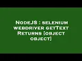 NodeJS selenium webdriver getText Returns object object