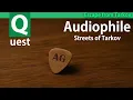 Escape from Tarkov phile quest guide - Streets of Tarkov