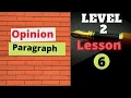 How to Write a Good Opinion Paragraph Level 2 Lesson 6