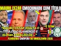 Lagu MAURO CEZAR EMOCIONADO! MIDIA ESPORTIVA de TODO BRASIL EXALTAM TÍTULO FLA | FLAMENGO 1x0 PALMEIRAS