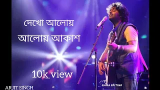 dekho aloy alo akash arjit singh song