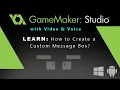 Game Maker Studio How to Create a Custom Message Box