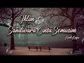 Download Lagu Sandiwara Cinta Semusim - Iklim (Lirik Lagu)