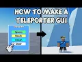HOW TO MAKE A TELEPORTER GUI Roblox Studio Tutorial