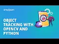 Object Tracking With OpenCV And Python Object Detection Opencv Python Simplilearn