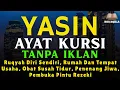 Download Lagu Surah Yasin \u0026 Ayat Kursi Pengusir Setan dan Penyembuh Segala Macam Penyakit, | By : Salehuddin