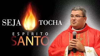 Seja tocha do Espírito Santo - Pe. Roger Luis