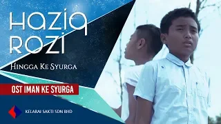 Download OST - Iman Ke Syurga | Haziq Rozi – Hingga Ke Syurga (Official Music Video) MP3