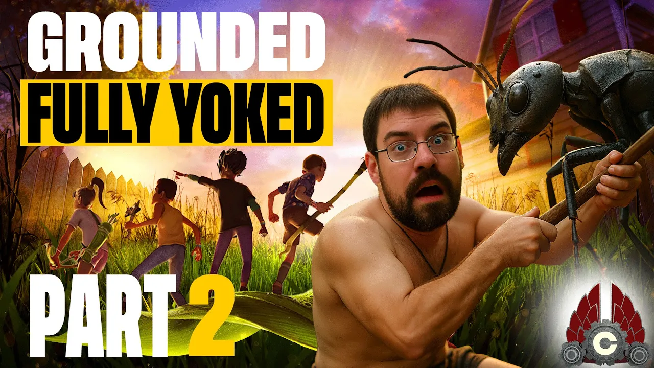 Grounded Fully Yoked Update 1.4 | Part 2