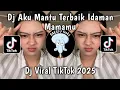 Download Lagu DJ AKU CALON MANTU TERBAIK MAMAMU ( CALON MANTU IDAMAN ) VIRAL TIKTOK TERBARU 2025 !!
