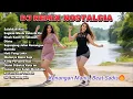 Lagu DJ Remix Nostalgia Indonesia | Cocok Buat Santai \u0026 Goyang