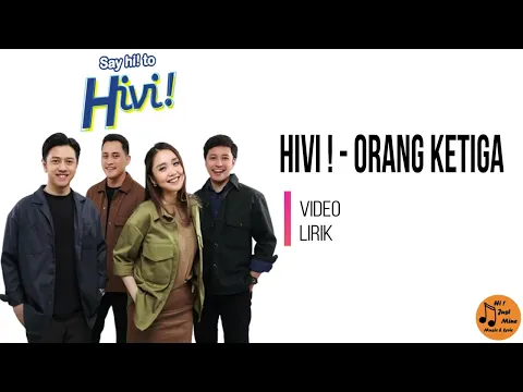 Download MP3 Orang Ketiga - Hivi ! ( Video Lirik )