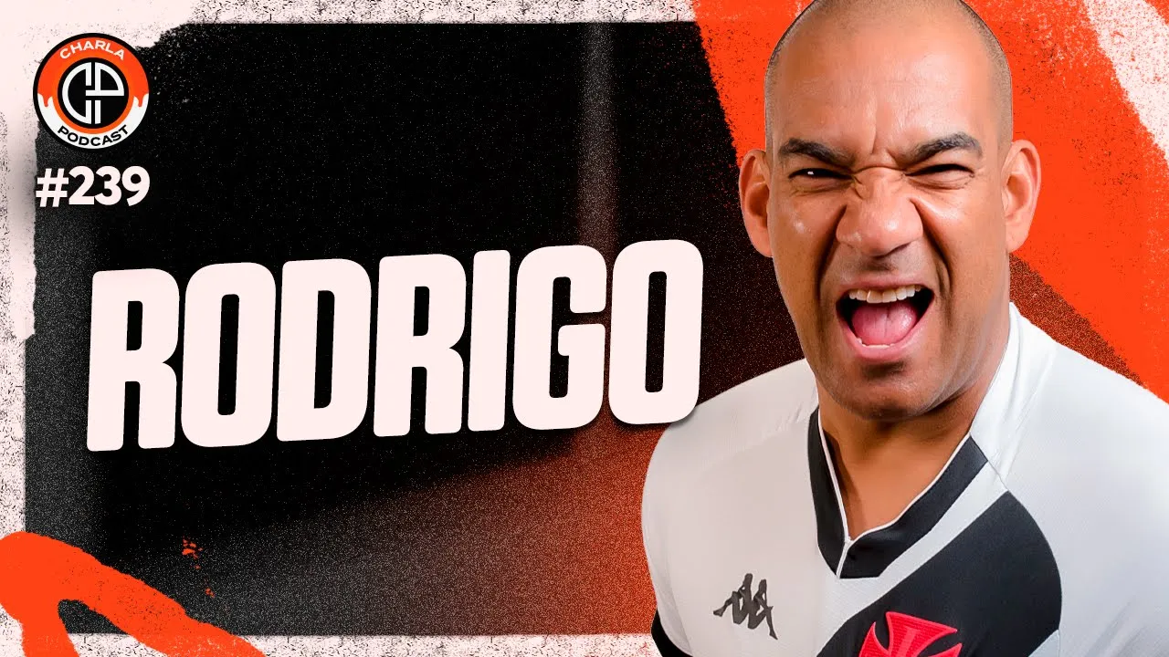 CHARLA #239 - Rodrigo [Zagueiro Ex-Vasco]