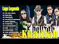 Download Lagu LAGU KHALIFAH HIT 2025 | KHALIFAH FULL ALBUM 2025 |KHALIFAH SELEKSI 20 LAGU LAGU PADU PUNYA !!