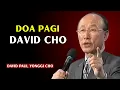 Lagu Doa Pagi yang Mengubah Hidup dalam 72 Jam – Pesan Kuat David Yonggi Cho