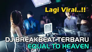 Download DJ Breakbeat Melody Paling Mantul 2020 Full Bass | DJ Partymix Breaktrance Terbaru Equal To Heaven MP3
