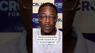 David Crowley to the far-left It s time for us to come together