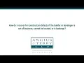 How do I recover for construction defects if the builder or developer is out of business