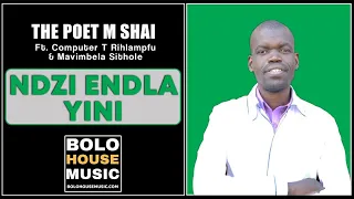 ndzi endla yini the poet m shai ft computer t rihlampfu u0026 mavimbela sithole original 