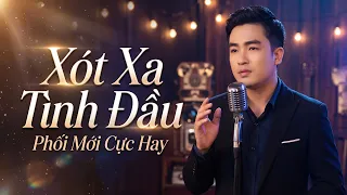 Giọng Ca Hiếm Lạ Trăm Năm Mới Xuất Hiện 1 Lần - Xót Xa Tình Đầu (Phối Mới Cực Hay)