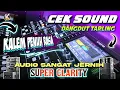 Download Lagu CEK SOUND DANGDUT KOPLO || BASS GLERR SUPER CLARITY TERBARU 2024