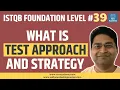 ISTQB Foundation Level - Test Approach and Strategy