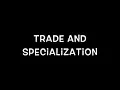 Specialization and Trade