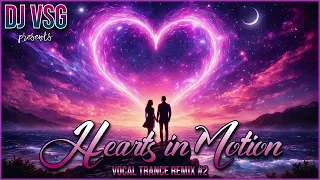 dj vsg hearts in motion vocal trance remix 2 