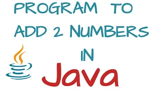 Add two numbers program in Java Addition of 2 numbers Java