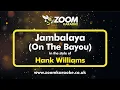 Download Lagu Hank Williams - Jambalaya (On The Bayou) - Karaoke Version from Zoom Karaoke