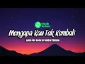 Lagu MENGAPA KAU TAK KEMBALI - LAGU ROCK TERBARU BY MUSIK TERKINI