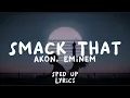 Download Lagu Akon, Eminem - Smack That - Sped up - (Lyrics)