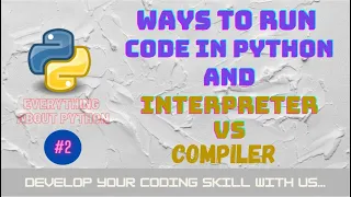 Everything About Python compiler vs interpreter Ways to run Programs in Python in 2021 in Hindi