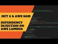 Dependency Injection on AWS Lambda with NET 6