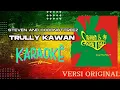 Download Lagu [KARAOKE] TRULLY KAWAN - STEVEN AND COCONUTTREEZ