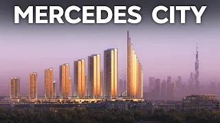 Why Mercedes Is Building an Entire City