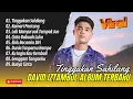 Download Lagu TINGGAKAN SAHILANG - David Iztambul Album Terbaik - KAMARI PENTANG || LAGU MINANG TERPOPULER 2025