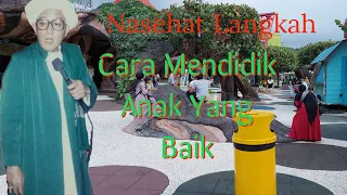 Download Nasehat Langkah Guru Sekumpul  ||  Cara Mendidik Anak MP3