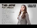 Download Lagu Tiara Andini - Full 2025 || Kompilasi Lagu Terbaik Tiara Andini