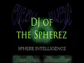 Download Lagu DJ of the Spherez - Sphere Intelligence