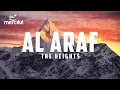 Download Lagu Al Araf - The Heights (Heart Touching Quran)