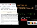 Maximum Possible Value GFG potd 2023
