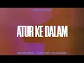 Download Lagu ATUR KE DALAM | ft Nando GRD \u0026 Dixxxie X Vuturama [Official Music Video]