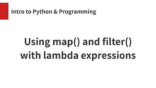 Using map and filter with lambda expressions